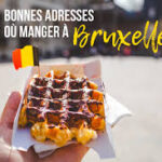 Découvrez les Délices de Manger à Bruxelles