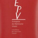 Découvrez l&rsquo;Excellence Française : Annuaire Entreprise du Patrimoine Vivant